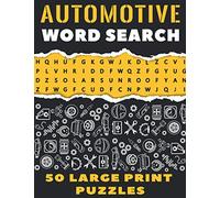 Automotive Word Search 50 Large Print Puzzles: The Best Gift For Mechanic, Engineer and Car Detailer