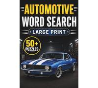 Automotive Word Search Large Print Puzzle Book for Adults: 495 Car & Auto Words | 55 Easy to Medium Puzzles with Solutions | 6x9 Travel Size Brain ... Solutions | Fun Car-Themed Brain Training