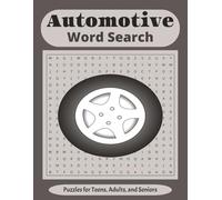 Automotive Word Search Puzzle Book: Challenging Vehicle-Themed Puzzles about Automotive, Cars, Tools, Mechanics and Vehicle Parts - 150 Puzzles for ... - Perfect Gift for Vacations and Holidays