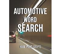 Automotive Word Search Puzzle Book: Word Searches with Huge Bold Print about Vehicles, Cars, Automobiles, and More | 8.5x11 inches, 200 pages | 100 ... | Gift for Vacations, Holidays and Free Times