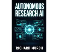 Automous Ai Research: and the Reinvention of Discovery