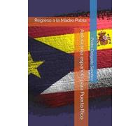 Autonomía española para Puerto Rico: Regreso a la Madre Patria