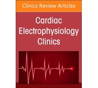 Autonomic Nervous System and Arrhythmias, An Issue of Cardiac Electrophysiology Clinics : Volume 16-3