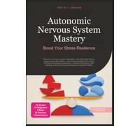 Autonomic Nervous System Mastery: Boost Your Stress Resilience (Health)