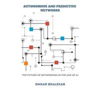 Autonomous and Predictive Networks: The Future of Networking in the Age of AI