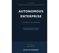 Autonomous Enterprise: The Handbook for CxO and Board Desks