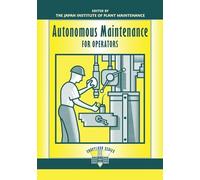 Autonomous Maintenance for Operators (The Shopfloor Series)