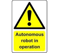Autonomous Robot in Operation Safety Sign - 1mm Plastic Sign (400mm x 300mm)