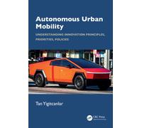Autonomous Urban Mobility : Understanding Innovation Principles, Priorities, Policies
