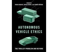 Autonomous Vehicle Ethics: The Trolley Problem and Beyond