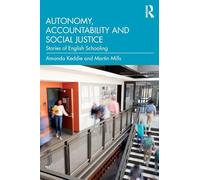 Autonomy, Accountability and Social Justice: Stories of English Schooling