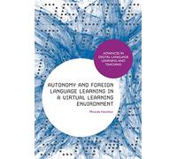 Autonomy and Foreign Language Learning in a Virtual Learning Environment (Advances in Digital Language Learning and Teaching)
