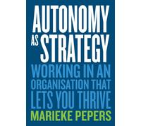 Autonomy as Strategy