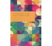 Autonomy, Care and Family Law