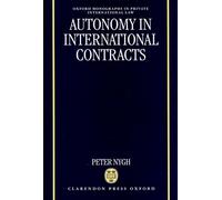 Autonomy in International Contracts (Oxford Private International Law Series)