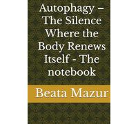 Autophagy - The Silence Where the Body Renews Itself - The notebook