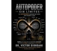 AutoPoder: El Super Poder Humano que Nadie Nos Enseñó a Usar