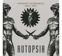 AUTOPSIA - Humanity is The Devil 1604 - 1994