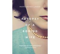 Autopsy of a Boring Wife