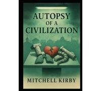 Autopsy of a Civilization: How Critical Thinking Was Traded for Entitlement