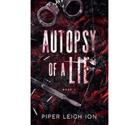 Autopsy of a Lie: 1 (Under City Lights)