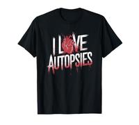 Autopsy Tech Forensic Medical Examiner, I Love Autopsies T-Shirt