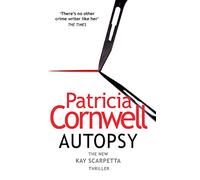 Autopsy: (The Scarpetta Series Book 25)