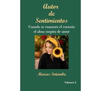 Autor de Sentimientos Volumen 3: Cuando se enamora el corazón el alma suspira de amor