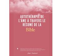 Autothérapie de l'âme à travers le résumé de la bible