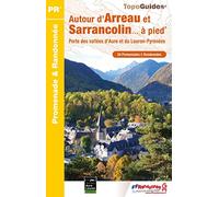 Autour d'Arreau et Sarrancolin 20 PR (ST11): Porte des vallées d'Aure et du Louron-Pyrénées (Promenade & Randonnée)