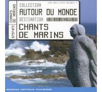 Autour Du Monde-Chants De Marins - Chants De Marins