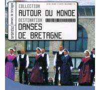 Autour Du Monde-Danses De Bretagne - Danses de Bretagne