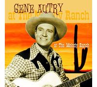Autry, Gene - At The Melody Ranch