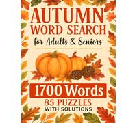 Autum Word Search: Large Print Puzzle Book - 1700 Words for Relaxation | 85 Themed Puzzles with Solutions for Adults & Seniors