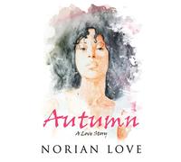 Autumn: A Love Story (Seasons of Love)