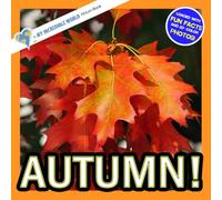 Autumn!: A My Incredible World Picture Book for Children (My Incredible World: Nature and Animal Picture Books for Children)