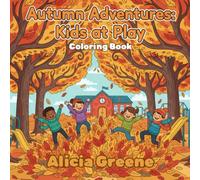 Autumn Adventures Kids at Play Coloring book