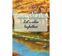 Autumn Adventures: Let's Color Together!