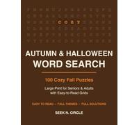 Autumn and Halloween Word Search Large Print: 100 Cozy Fall Puzzles for Adults & Seniors with Easy-to-Read Grids and Full Solutions