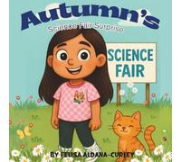 Autumn and the Amazing Science Fair Surprise