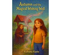 Autumn and The Magical Wishing Well