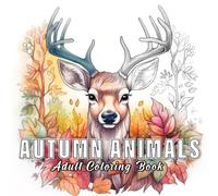 Autumn animals: coloring book for adults with 60 sketches of deer.