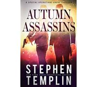 Autumn Assassins: [#3] A Special Operations Group Thriller: Volume 3
