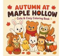 Autumn at Maple Hollow: Cute & Cozy Coloring Book (The Maple Hollow Collection)