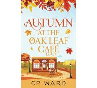 Autumn at the Oak Leaf Cafe (The Warm Days of Autumn)