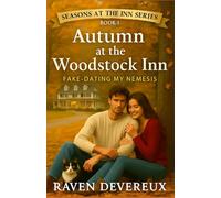 Autumn at the Woodstock Inn: Fake Dating My Nemesis