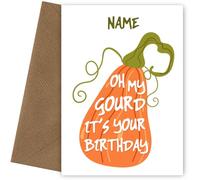 Autumn Birthday Card - Oh My Gourd - Personalised Pumpkin Birthday Cards for Adult Male or Female - Funny Bday Cards to say Happy Bday Brother Sister Friend Son Daughter