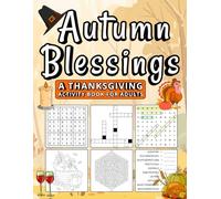 Autumn Blessings: A Thanksgiving Activity Book for Adults (Activity Books for Adults)