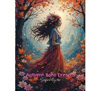 Autumn Boho Dreams: A Relaxing Adult Coloring Book of Mandalas, Leaves, and Boho Patterns