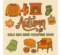 Autumn Bold and Easy Coloring Book: Simple Cozy Fall Season Designs For Relaxation, Stress relief & mindfulness For Both Adults & Kids
